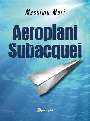 cover image of Aeroplani subacquei